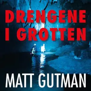 «Drengene i grotten» by Matt Gutman