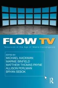 Flow TV: Television in the Age of Media Convergence (repost)
