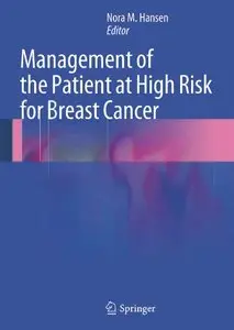 Management of the Patient at High Risk for Breast Cancer (repost)