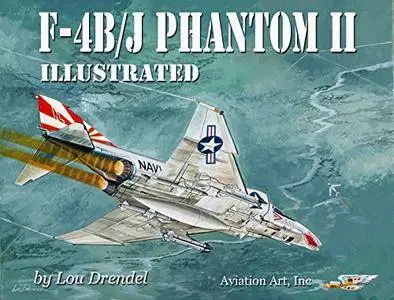 F-4B/J Phantom II Illustrated