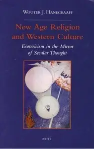 New Age Religion and Western Culture: Esotericism in the Mirror of Secular Thought