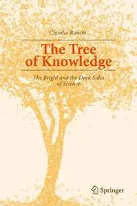 The Tree of Knowledge: The Bright and the Dark Sides of Science