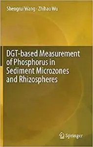 DGT-based Measurement of Phosphorus in Sediment Microzones and Rhizospheres [Repost]