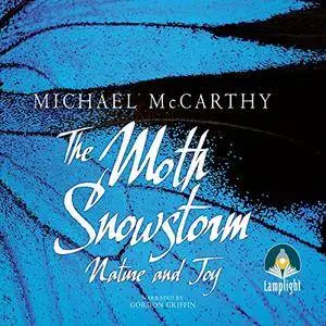 The Moth Snowstorm: Nature and Joy [Audiobook]