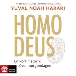 «Homo Deus : Kort historik över morgondagen» by Yuval Noah Harari,Joachim Retzlaff