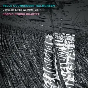 Nordic String Quartet - Gudmundsen-Holmgreen: Complete String Quartets, Vol. 1 (2019) [Official Digital Download 24/192]