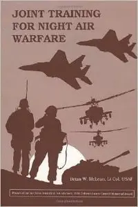 Joint Training for Night Air Warfare by Brian W. McLean (Repost)