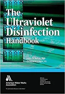 The Ultraviolet Disinfection Handbook (Repost)