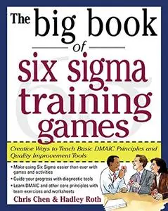 The Big Book of Six Sigma Training Games