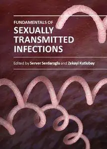 "Fundamentals of Sexually Transmitted Infections" ed. by Server Serdaroglu and Zekayi Kutlubay