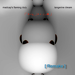 Tangerine Dream - Madcap's Flaming Duty (2007) [Remake]