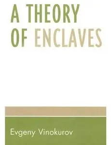 "A Theory of Enclaves" by Evgeny Vinokurov  (with Supplementary materials)