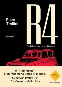 Piero Trellini - R4. Da Billancourt a Via Caetani