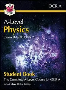 New A-Level Physics for OCR A: Year 1 & 2 Student Book with Online Edition: ideal for catch-up and the 2022 and 2023 exa