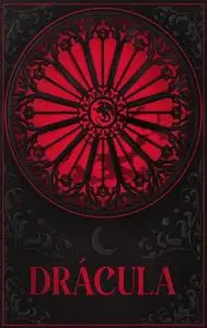«Drácula: + sessão «arquivos do Drácula» by Bram Stoker