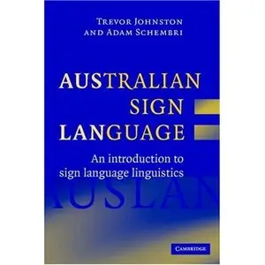 Australian Sign Language (Auslan): An introduction to sign language linguistics (repost)