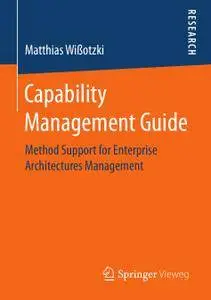 Capability Management Guide: Method Support for Enterprise Architectures Management