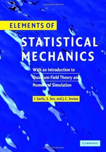 Elements of Statistical Mechanics: With an Introduction to Quantum Field Theory and Numerical Simulation (Repost)