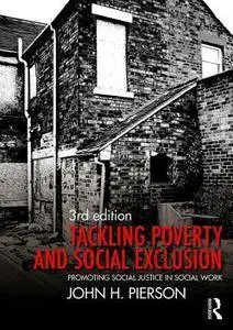 Tackling Poverty and Social Exclusion: Promoting Social Justice in Social Work (3rd Edition)