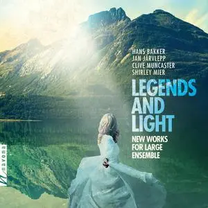 Moravian Philharmonic Orchestra - Legends & Light: New Works for Large Ensemble (2018) [Official Digital Download]