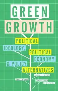 Green Growth: Ideology, Political Economy and the Alternatives (repost)