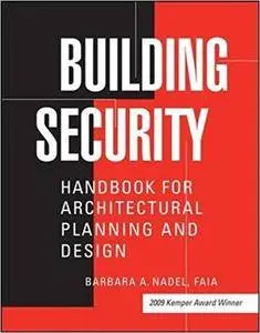 Building Security: Handbook for Architectural Planning and Design (Repost)