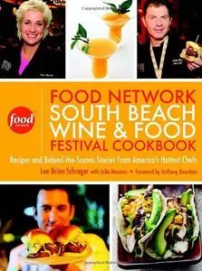 The Food Network South Beach Wine & Food Festival Cookbook (repost)