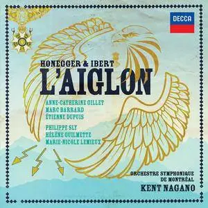 Kent Nagano - Honegger & Ibert: L'Aiglon (2016)