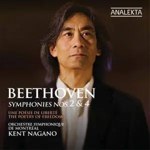 Orchestre Symphonique de Montréal, Kent Nagano - Beethoven: Symphonies Nos. 2 & 4 (2014) [Official Digital Download 24/96]