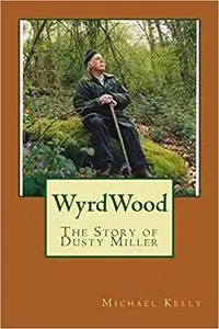 WyrdWood:  The Story of Dusty Miller