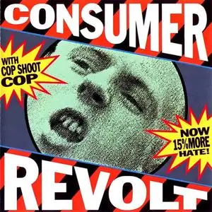 Cop Shoot Cop - Consumer Revolt (1990) {1992 Big Cat}