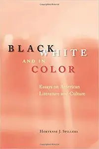 Black, White, and in Color: Essays on American Literature and Culture