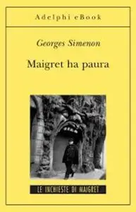 Georges Simenon - Maigret ha paura