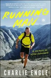 «Running Man: A Memoir» by Charlie Engle