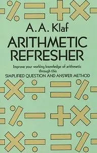 Arithmetic Refresher: Improve your Working Knowledge of Arithmetic (repost)