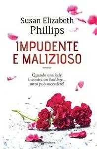 Susan Elizabeth Phillips - Impudente e malizioso