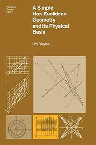 A Simple Non-Euclidean Geometry and Its Physical Basis