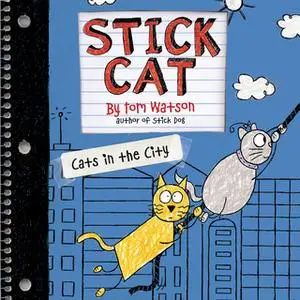«Stick Cat: Cats in the City» by Tom Watson