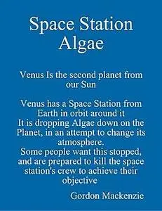 «Space Station Algae» by Gordon Mackenzie