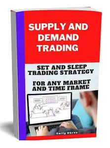 SUPPLY AND DEMAND TRADING: Set And Sleep Trading Strategy