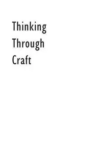 Thinking Through Craft