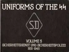 Uniforms of the SS - Volume 5 - Sicherheitsdienst und Sicherheitspolizei 1931-1945 - Mollo (1971)