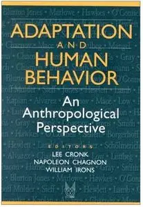Adaptation and Human Behavior: An Anthropological Perspective by Napoleon Chagnon 