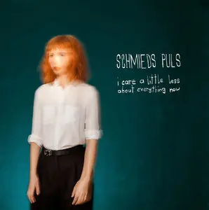 Schmieds Puls - I Care a Little Less About Everything Now (2015)