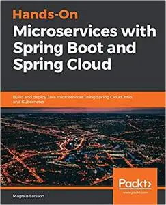Hands-On Microservices with Spring Boot and Spring Cloud (repost)