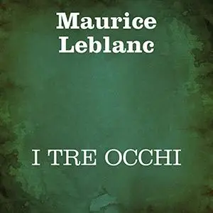«I tre occhi» by Maurice Leblanc