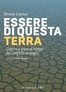 Bruno Latour - Essere di questa terra