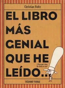 El libro más genial que he leido..., de Christian Voltz