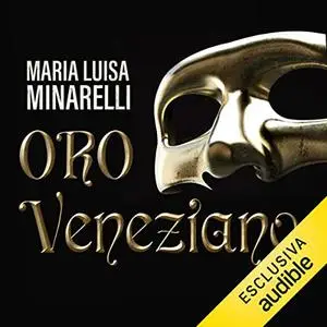 «Oro veneziano» by Maria Luisa Minarelli