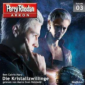 Die Kristallzwillinge (Perry Rhodan Arkon 3)